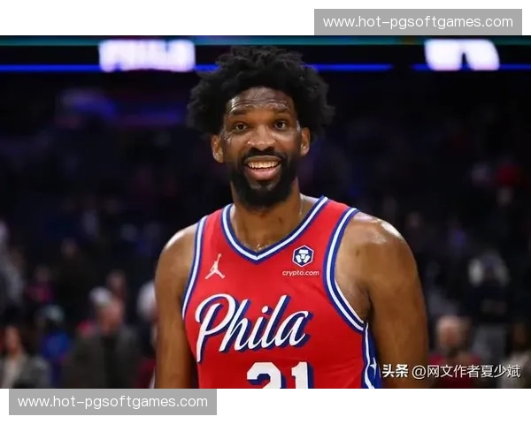76人恩比德健康回归场均30分，马克西投射失准影响外线威胁